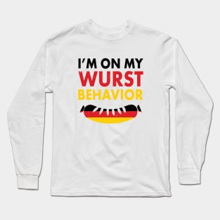 I'm On My Wurst Behavior! Funny German Flag Oktoberfest Apparel Gifts Long Sleeve T-Shirt